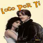 miniatura loco-por-ti-1985-por-mastercustom cover divx