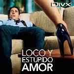 miniatura loco-y-estupido-amor-por-kal-noc cover divx