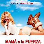 miniatura mama-a-la-fuerza-2004-v2-por-pred10 cover divx