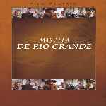 miniatura mas-alla-de-rio-grande-por-jonymas cover divx