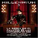 miniatura millennium-3-la-reina-en-el-palacio-de-las-corrientes-de-aire-por-jrc cover divx