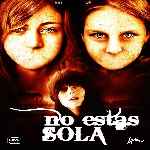 miniatura no-estas-sola-2009-por-chechelin cover divx