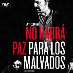 miniatura no-habra-paz-para-los-malvados-por-chechelin cover divx