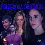 miniatura peligrosa-obsesion-2017-por-chechelin cover divx