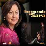 miniatura rescatando-a-sara-miniserie-por-chechelin cover divx