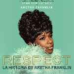 miniatura respect-la-historia-de-aretha-franklin-por-tonype cover divx