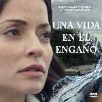 miniatura una-vida-en-el-engano-por-chechelin cover divx