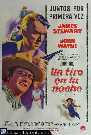 Un Tiro En La Noche · CARÁTULA CARTELES · The man who shot Liberty Valance (1962)