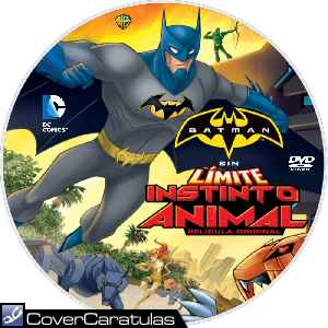 Batman Sin Limite - Instinto Animal · CARÁTULA CARTELES · Batman Unlimited:  Animal Instincts (2015)