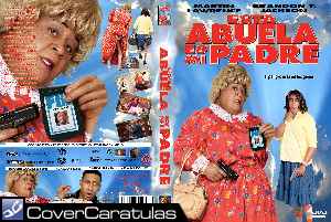 Mi Abuela Es Un Peligro 3 De Tal Padre Tal Hijo Carátula Divx Frontal Big Mommas Like Father Like Son 2011