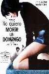 mini cartel No Quiero Morir Un Domingo