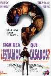 ¿ Significa Que Estamos Casados ?