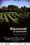 Bucarest, La Memoria Perdida