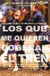 Los que me quieren cogerán el tren