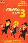 Atraco a las 3 / Atraco a las tres