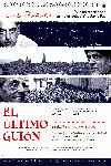 El Último Guión: Buñuel En La Memoria
