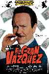 mini cartel El gran Vázquez