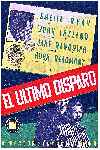 El último disparo