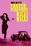 Faster, Pussycat! Kill! Kill!