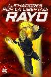 Luchadores por la libertad: Rayo (Serie de TV)
