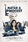 Matar a Pinochet