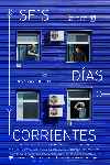 Seis días corrientes