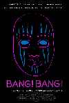 Bang! Bang!
