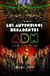 Los Auténticos Decadentes: ADN Experiencia 360º
