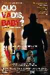 Quo Vadis, Baby?