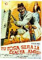 carátula carteles de Tu Fosa Sera La Exacta Amigo