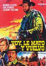 carátula carteles de Voy Le Mato Y Vuelvo