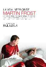 carátula carteles de La Vida Interior De Martin Frost