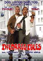 carátula carteles de Incorregibles