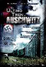 carátula carteles de El Ultimo Tren A Auschwitz