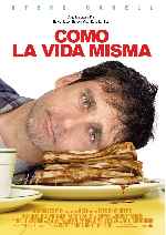 carátula carteles de Como La Vida Misma - 2008