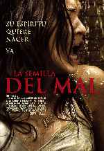 carátula carteles de La Semilla Del Mal - 2009