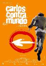 carátula carteles de Carlos Contra El Mundo