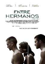 carátula carteles de Entre Hermanos - 2009
