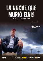 carátula carteles de La Noche Que Murio Elvis