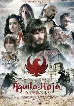 carátula carteles de Aguila Roja - La Pelicula - V2