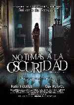 carátula carteles de No Tengas Miedo A La Oscuridad - V2