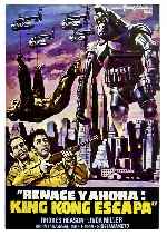 carátula carteles de Renace Y Ahora King Kong Escapa