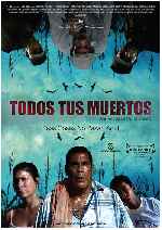 carátula carteles de Todos Tus Muertos