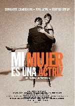 carátula carteles de Mi Mujer Es Una Actriz