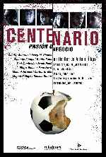 carátula carteles de Centenario - Pasion O Negocio