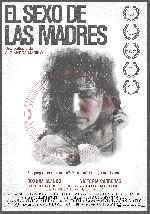 carátula carteles de El Sexo De Las Madres
