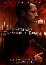 carátula carteles de El Ultimo Cazador De Brujas - V7