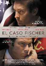 carátula carteles de El Caso Fischer