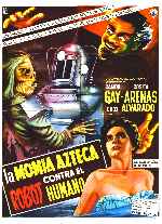 carátula carteles de La Momia Azteca Contra El Robot Humano - V2