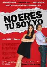cartula carteles de No Eres Tu Soy Yo - 2010 - V2